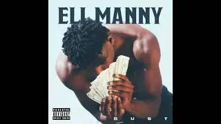 Eli Manny - Bust (1 Hour Version)
