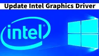 How to Update Intel Graphics  Drivers in Windows 10