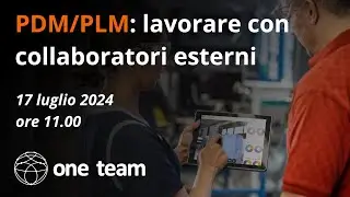[WEBCAST] PDM/PLM: lavorare con collaboratori esterni