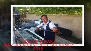HAKAN TOPAK   MEVLANIN İŞİNE AKIL SIR ERMEZ   2018