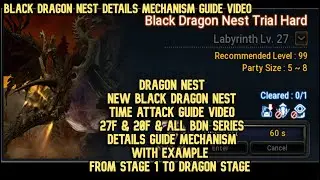 New Black Dragon Nest Time Attack Guide (27F & 20F) & All BDN Series : Guide Mechanism Details