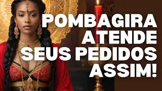 Aprenda a PEDIR e ser ATENDIDA por POMBAGIRA!