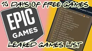 Epics 15 Days Of Free Games !!!! (LEAKED LIST)