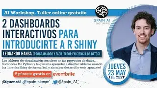AI Workshop: 2 dashboards interactivos para introducirte a R Shiny