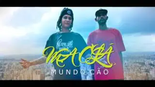M.A CLÃ - Mundo Cão (Vídeo Clipe) 2017