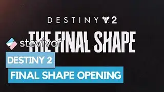 Destiny 2: The Final Shape - Opening cinematics | Stevivor
