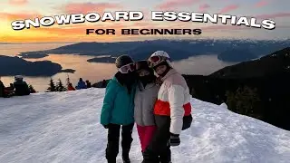 SNOWBOARD ESSENTIALS + VLOG (for beginners)