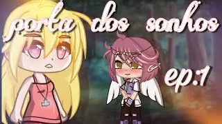 Porta Dos Sonhos🌟o começo de tudo🌟 mini-série/ ep:01/??