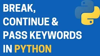 17. Mastering break, continue, and pass in Python!