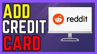 How To Add Credit Card On Reddit Advertising Account - (Easy Guide!)