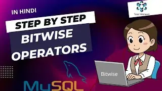 MySQL Bitwise Operators in Hindi | Step by Step Bitwise Operators | Talat Waheed