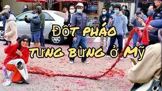 Mùng 3 tết ở Mỹ đốt pháo đại dài mười mấy mét - người Việt ở Cali
