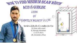 L02P04 HOW TO FIND MINIMUM WIDTH OF BEAM USING ACI318 CRITERIA satisfying 2Db and 3Db Clear spacing