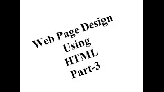 Web Page Design Using HTML Part 3