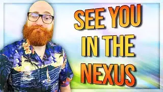 Thank You, Goodbye and We'll See You in the Nexus!