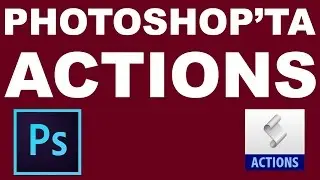Actions Kullanımı | Photoshop Dersleri
