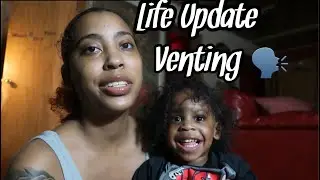 Life Update!! Venting🥹❤️