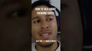 How to talk about trending topics 