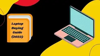 Laptop Buying Guide (2022) || Specifications you should look for under every budget!
