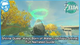 Shrine Quest: Keys Born of Water (Jochisiu Shrine) - Full Narrated Guide - Tears of the Kingdom