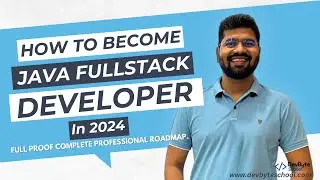 How to Become a Java FullStack Developer in 2024? Full Proof Complete Professional Roadmap 