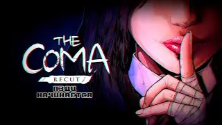 The Coma - Recut Начинаем очередное прохождение