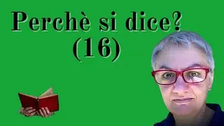 Perchè si dice? (16) 🤔