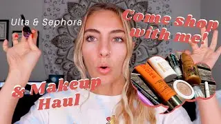 COME MAKEUP SHOPPING WITH ME & HAUL | Ulta & Sephora