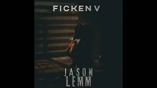 ■Jason Lemm - Ficken V (Original Mix)