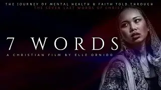 7 Words | A Christian Film About Mental Health