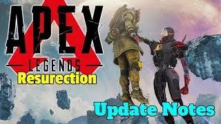 Apex Legends Season 18 Resurrection - Patch Notes Breakdown/Discussion