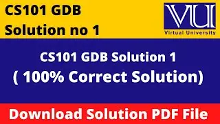 CS101 GDB Solution 2022 || Download in PDF
