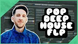 Pop Deep House  FLP (+ Samples & Presets)