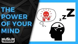 The Power of Your Mind