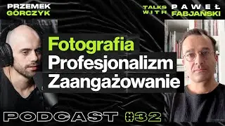 Fotografia Największych Polskich Projektów, Proces Kreatywny - Paweł Fabjański #32