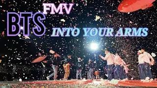• BTS • INTO YOUR ARMS — [FMV]