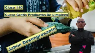 Curso Gratis Productos de limpieza, CLASE 110 JABÓN DESENGRASANTE