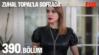 Zuhal Topal'la Sofrada 390. Bölüm