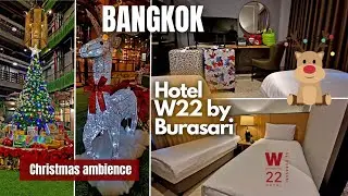 44 🏨 HOTEL W22 BY BURASARI • #ChristmasAmbience • Hotel & Room Tour • PART 2 • BANGKOK • Dec 14,2023