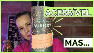 Vinho COLHEITA TARDIA TINTO AURORA | REVIEW