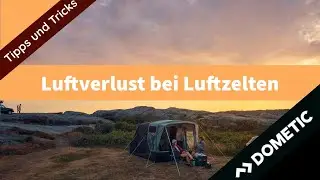 Tipps & Tricks | Luftverlust bei Luftzelten von Dometic.