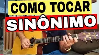 COMO TOCAR SINÔNIMO NO VIOLÃO FAZENDO SOLO junto com os acordes