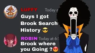 Luffy got Brook Search History | One Piece discord server