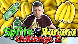 SPRITE & BANANA CHALLENGE 2!
