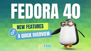 Fedora 40 Overview: What's in the latest and greatest release of this cutting edge Linux distro?