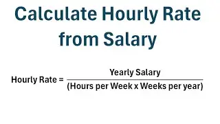 How to Calculate Hourly Rate from Salary
