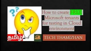 Must Watch - How to Create/Use M365 test environment for FREE | Step by step guide on FREE MS Tenant