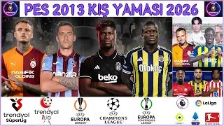 PES 2013 KIŞ YAMASI 2026 (2K/60FPS) SÜPER LİG + TFF 1. LİG ve TÜM LİGLERDE GÜNCEL KADROLAR