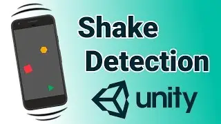 Shake Detecion for Mobile Devices in Unity (Android, iOS)