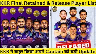 KKR Team Final Retained & Release Player List | KKR Release Shreyas Iyer | KKR Target Player List |